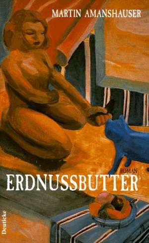 Erdnussbutter de Martin Amanshauser