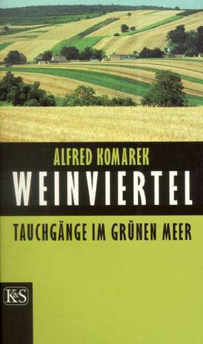 Weinviertel de Alfred Komarek