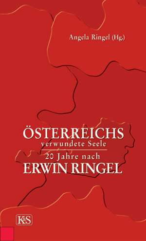 Österreichs verwundete Seele de Angela Ringel