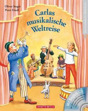 Carlas musikalische Weltreise mit CD de Oliver Steger