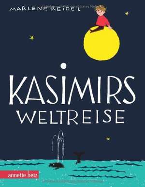 Kasimirs Weltreise, Geschenkbuch-Ausgabe de Marlene Reidel