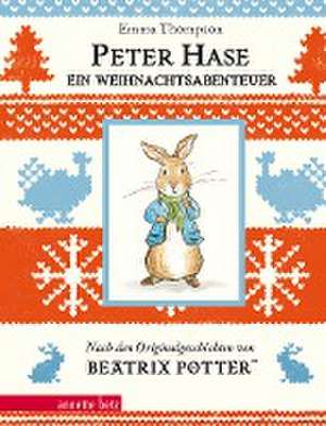 Peter Hase - Ein Weihnachtsabenteuer (Peter Hase): Geschenkbuch-Ausgabe de Emma Thompson