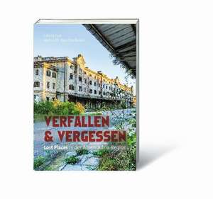 Verfallen & Vergessen de Georg Lux