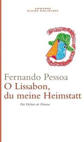 Oh Lissabon, du meine Heimstatt de Fernando Pessoa