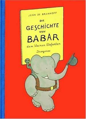 Die Geschichte von Babar, dem kleinen Elefanten de Claudia Schmölders