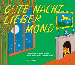 Gute Nacht, lieber Mond de Margaret Wise Brown