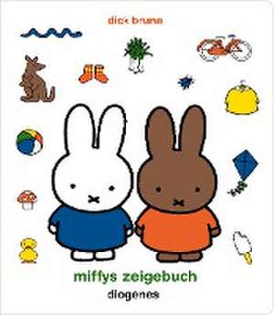 Miffys Zeigebuch de Dick Bruna