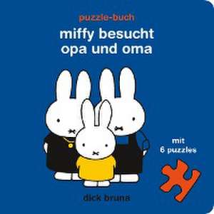 Miffy besucht Opa und Oma de Dick Bruna