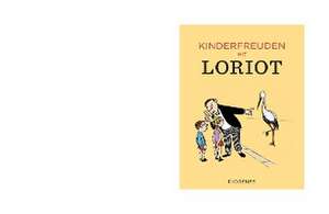 Kinderfreuden mit Loriot de Loriot