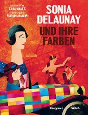 Sonia Delaunay und ihre Farben de Cara Manes