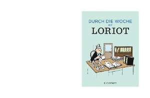 Durch die Woche mit Loriot de Loriot