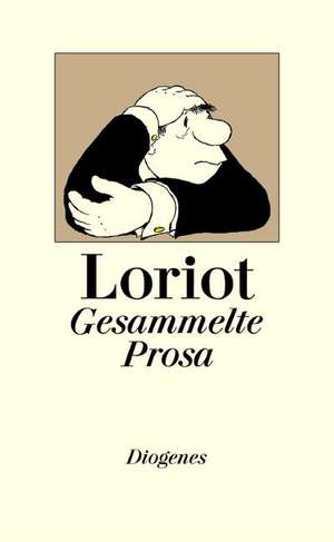 Gesammelte Prosa de Loriot