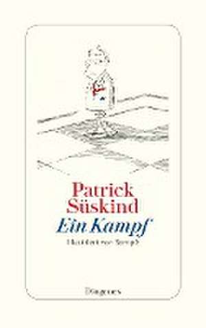 Ein Kampf de Patrick Süskind