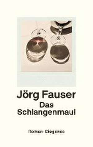 Das Schlangenmaul de Jörg Fauser