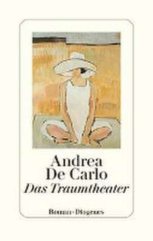 Das Traumtheater de Andrea De Carlo