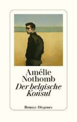 Der belgische Konsul de Amélie Nothomb