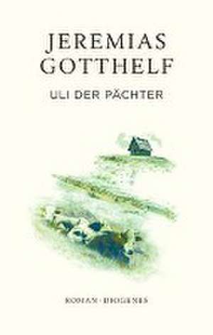 Uli der Pächter de Jeremias Gotthelf