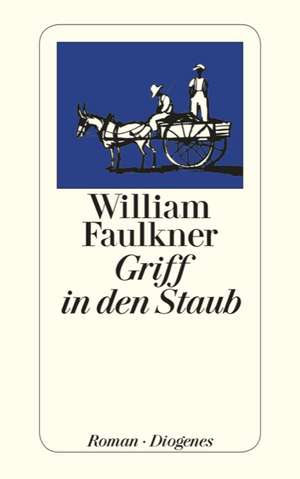 Griff in den Staub de William Faulkner