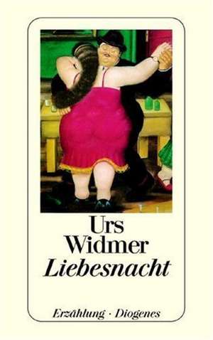 Liebesnacht de Urs Widmer