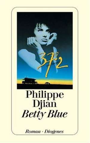 Betty Blue de Philippe Djian