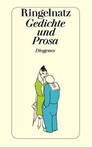 Gedichte und Prosa in kleiner Auswahl de Joachim Ringelnatz