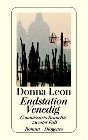 Endstation Venedig de Donna Leon