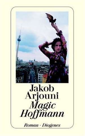 Magic Hoffmann de Jakob Arjouni