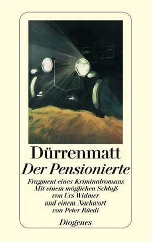 Der Pensionierte de Friedrich Dürrenmatt