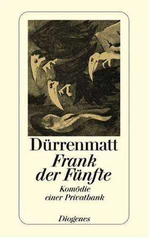 Frank der Fünfte de Friedrich Dürrenmatt