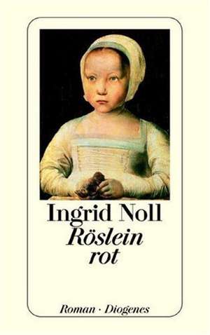 Röslein rot de Ingrid Noll