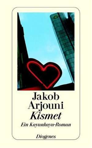 Kismet de Jakob Arjouni