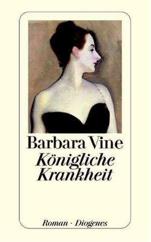 Königliche Krankheit de Barbara Vine