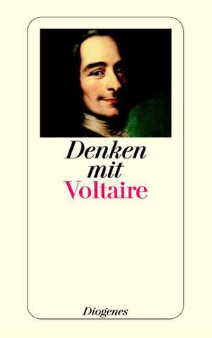 Denken mit Voltaire de Wolfgang Kraus