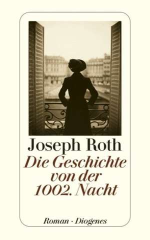 Die Geschichte von der 1002 Nacht de Joseph Roth