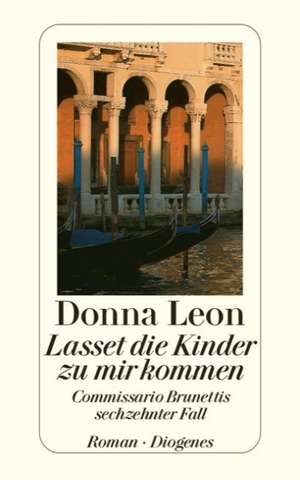 Lasset die Kinder zu mir kommen de Donna Leon