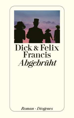 Abgebrüht de Dick Francis