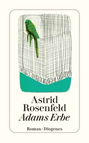 Adams Erbe de Astrid Rosenfeld