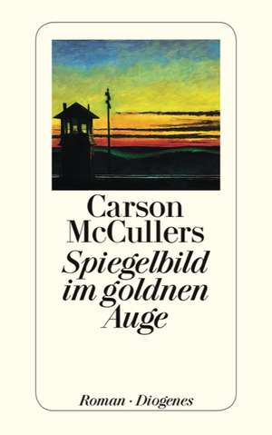 Spiegelbild im goldnen Auge de Carson McCullers