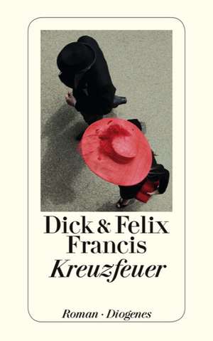 Kreuzfeuer de Dick Francis