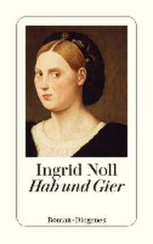 Hab und Gier de Ingrid Noll