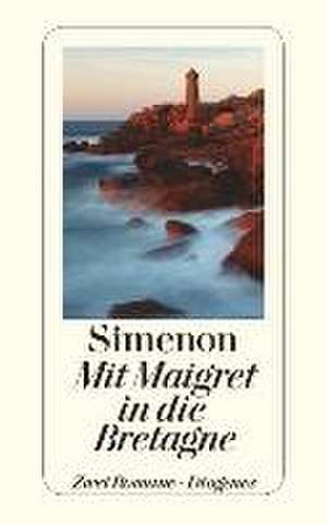 Simenon, G: Mit Maigret in die Bretagne