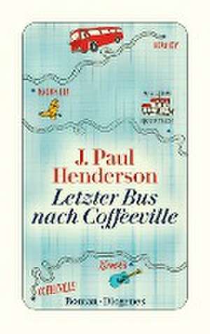 Letzter Bus nach Coffeeville de J. Paul Henderson