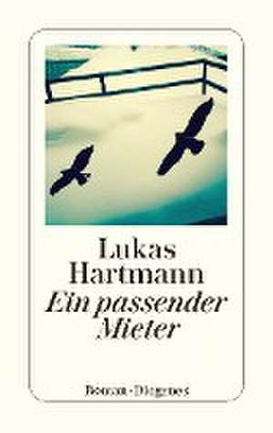 Ein passender Mieter de Lukas Hartmann