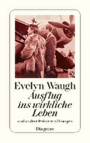 Ausflug ins wirkliche Leben de Evelyn Waugh