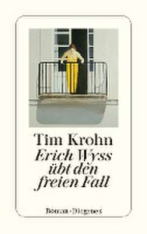 Erich Wyss übt den freien Fall de Tim Krohn