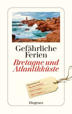 Gefährliche Ferien - Bretagne und Atlantikküste de Anna von Planta