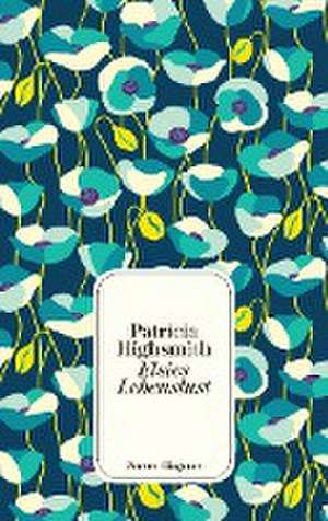 Elsies Lebenslust de Patricia Highsmith