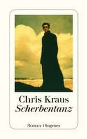 Scherbentanz de Chris Kraus