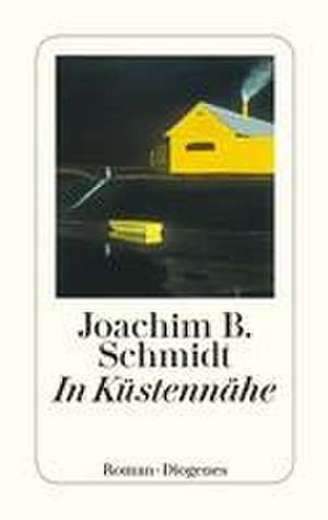 In Küstennähe de Joachim B. Schmidt