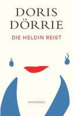 Die Heldin reist de Doris Dörrie